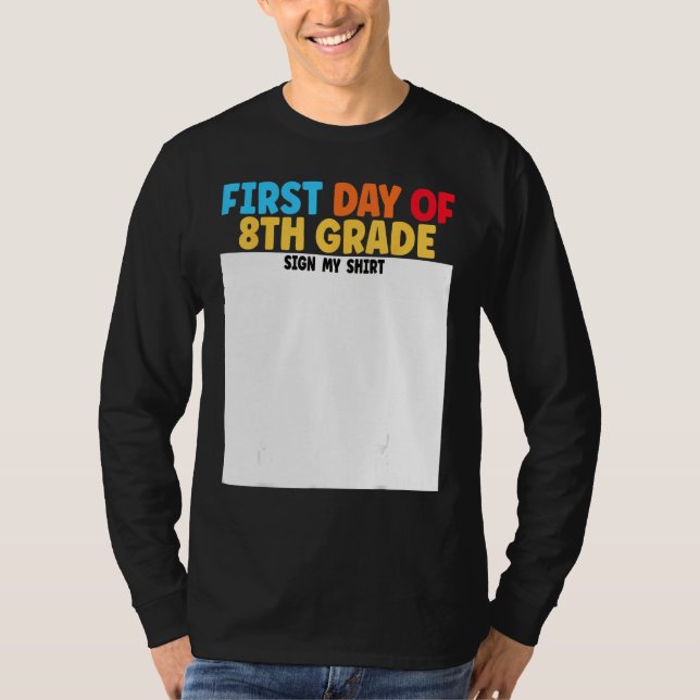 T-shirt First Day of 8th Grade Sign My  Graduation (Devant)