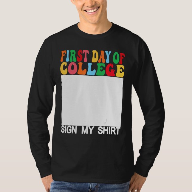T-shirt First day of College Sign My  Last Day of School (Devant)
