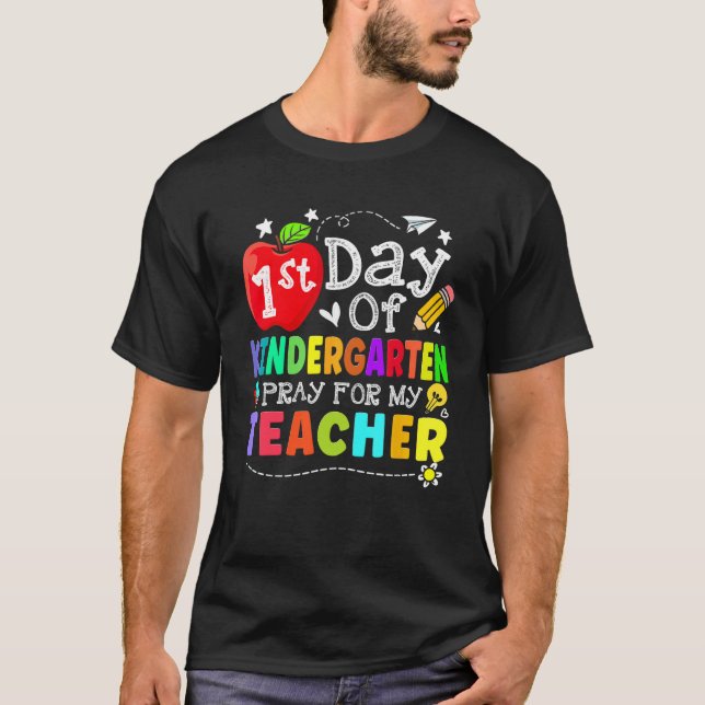 T-shirt First Day Of Kindergarten Pray For My Teacher Back (Devant)