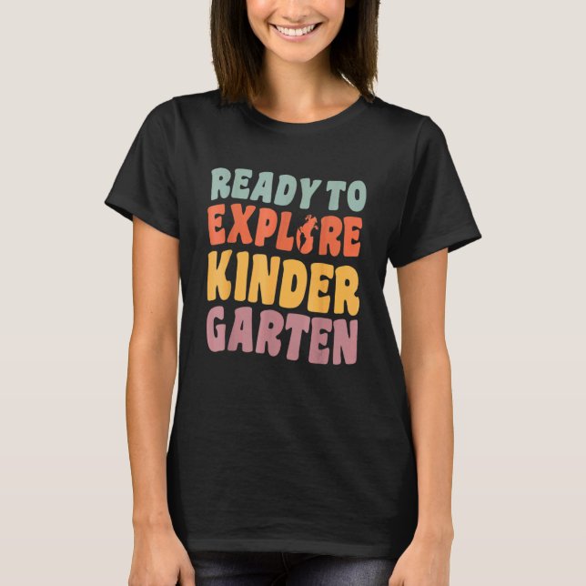T-shirt First Day Of Kindergarten Ready to Explore Kinderg (Devant)