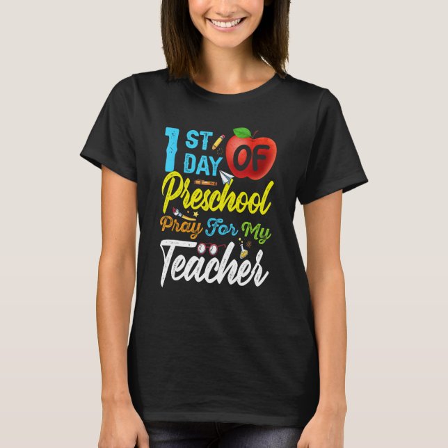 T-shirt First Day Of Preschool Pray For My Teacher Back To (Devant)