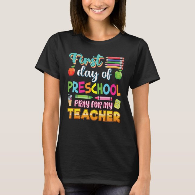 T-shirt First Day Of Preschool Pray For My Teacher Kid Stu (Devant)