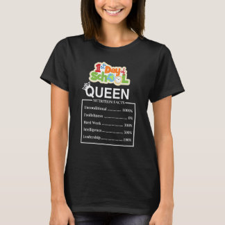T-shirt First Day Of School Queen Nutrition Facts Teacher 
