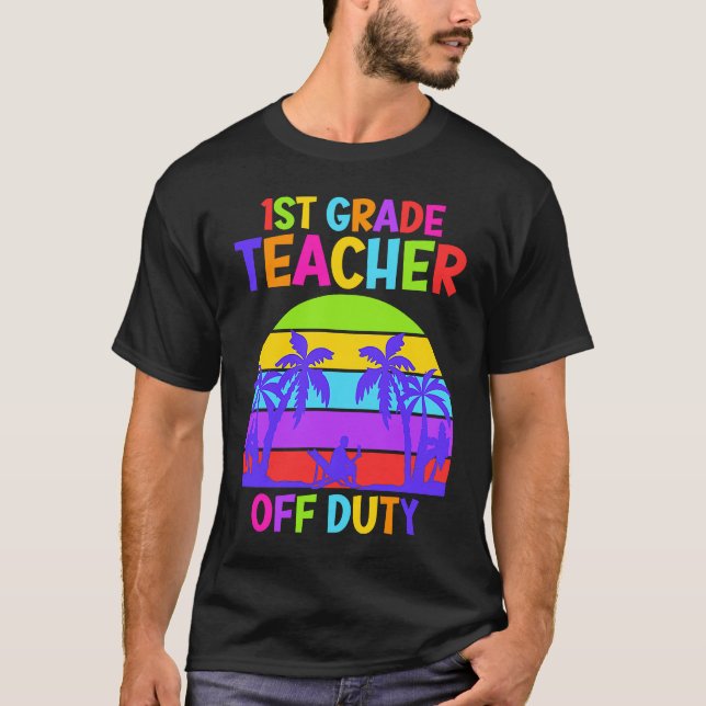 T-shirt First grade class teacher on vacation teacher (Devant)