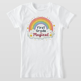 T-Shirt First Grade is Magical – Cute Rainbow