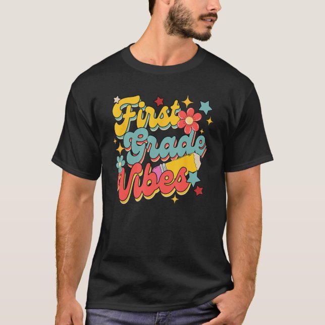 T-shirt First Grade Vibes 1st Grade 1st Day Of School Teac (Devant)