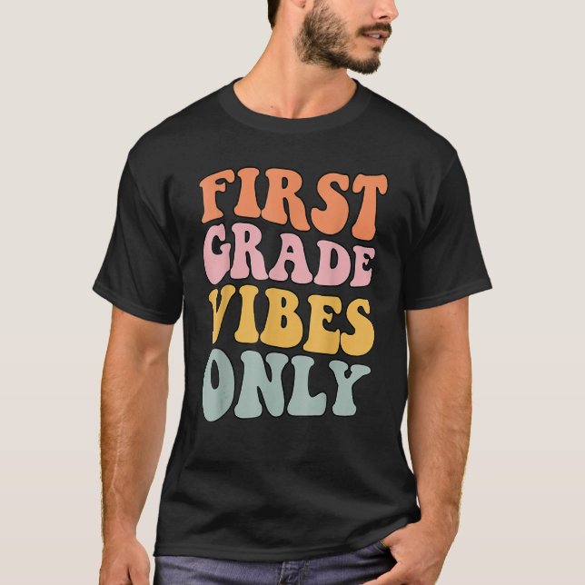 T-shirt First Grade Vibes Only Back To School Cute Rainbow (Devant)