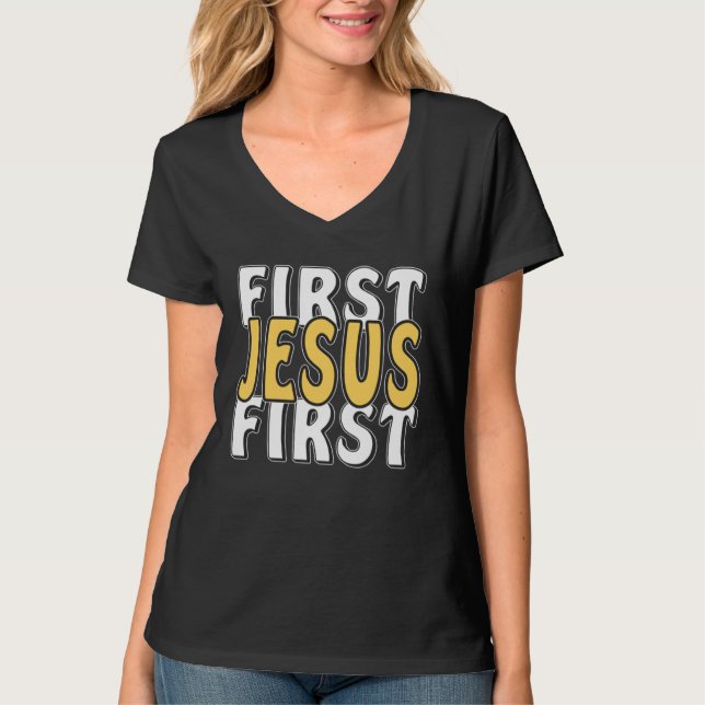 T-shirt First Jesus First Faith Christ Faith Religion Jesu (Devant)