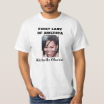 T-SHIRT FIRST LADY, MICHELLE OBAMA<br><div class="desc">Voici un excellent cadeau pour tous les fans de Michelle Obama</div>