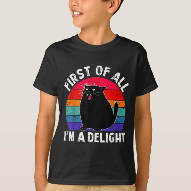 T-shirt First Of All I'm A Delight Roaring Black Cat Funny (Devant)