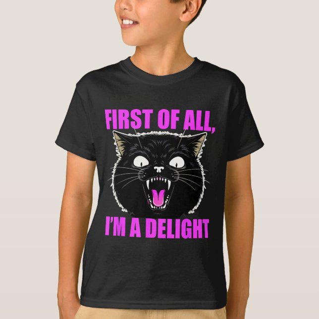 T-shirt First Of All I'm A Delight Roaring Black Cat Quote (Devant)
