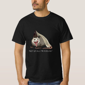 T-shirt First Of All I'm A Delight Sarcastic Angry Opossum