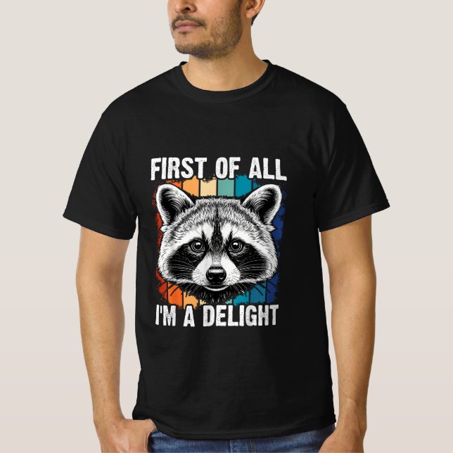 T-shirt First Of All I'm A Delight Sarcastic Angry Opossum (Devant)