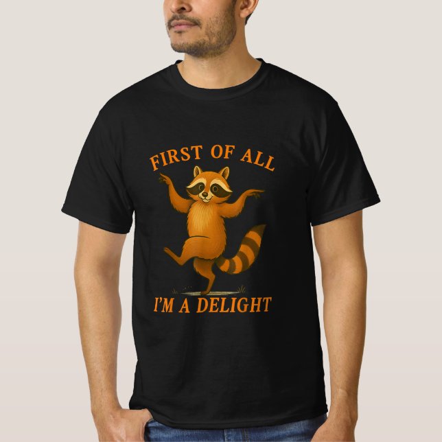 T-shirt First Of All I'm A Delight Sarcastic Angry Opossum (Devant)