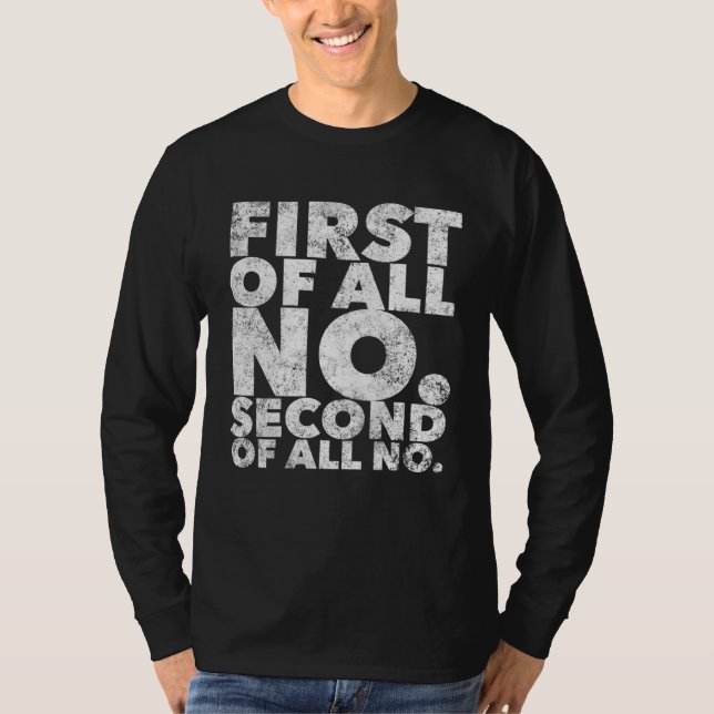T-shirt First Of All No  Stubborn People Attitude (Devant)