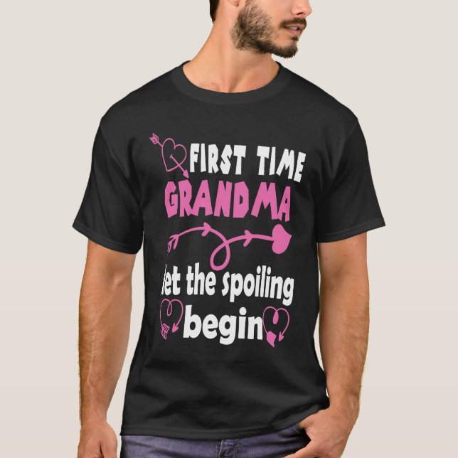 T-shirt First Time Grandma To Be Let The Spoiling Begin Na (Devant)