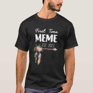 T-shirt First Time Meme Est 2022 Promoted To New Meme Meme