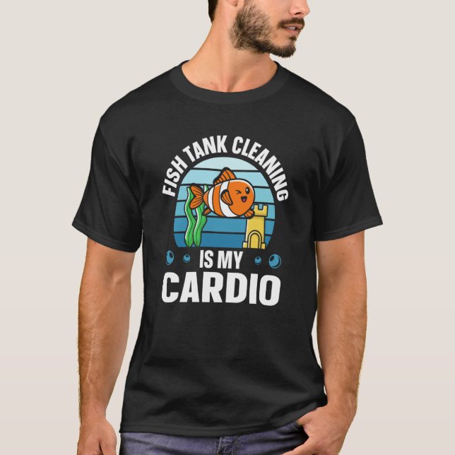 T-shirt Fish Tank Cleaning est mon cardio Fish Tank Aquari (Devant)
