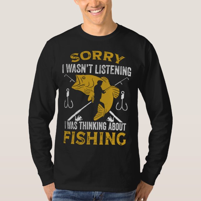 T-shirt Fisherman I Was Thinking About Fishing Fisher (Devant)