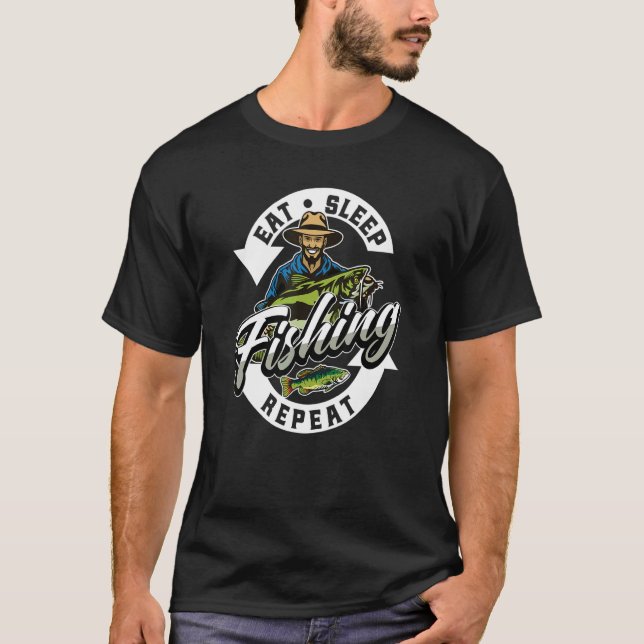T-shirt Fishermen Hobby Anglers Eat Sleep Fishing Repeat A (Devant)
