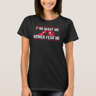 T-shirt Fishers veut mes femmes peur mes