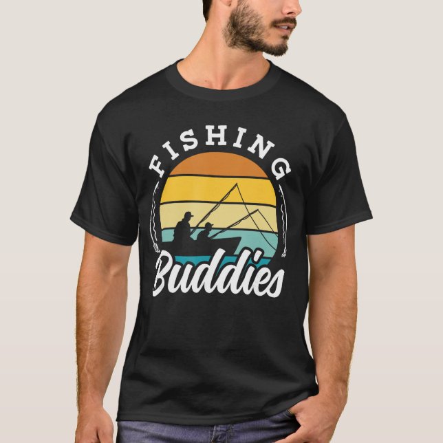 T-shirt Fishing Buddies Buddy Fisher Fisherman gift (Devant)
