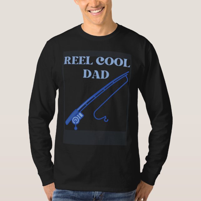 T-shirt fishing dad reel cool dad fathers day fisherman (Devant)