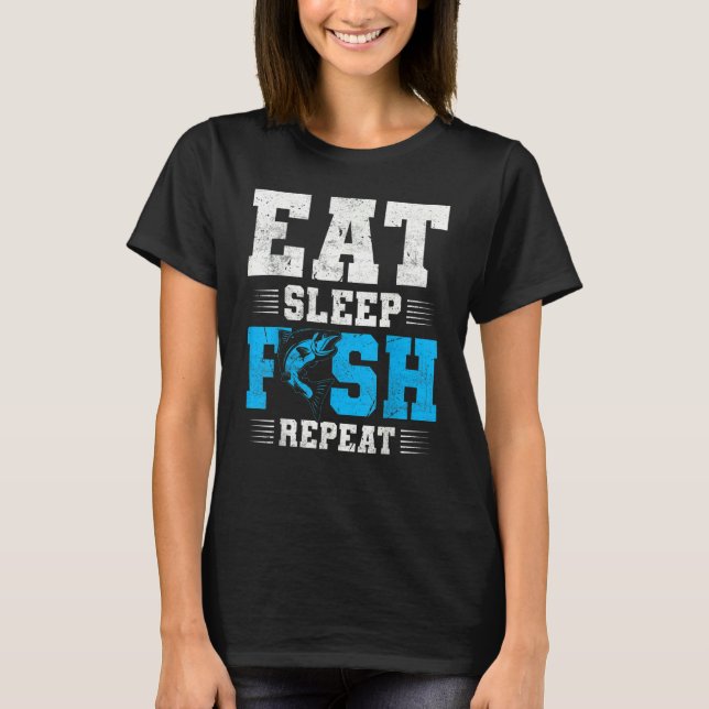 T-shirt Fishing Eat Sleep Fish   Fisherman Quotes (Devant)
