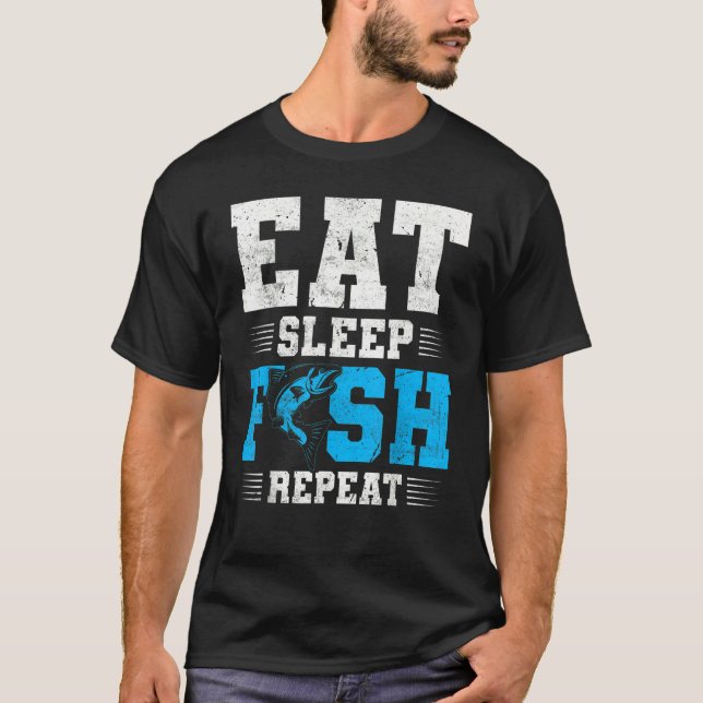 T-shirt Fishing Eat Sleep Fish   Fisherman Quotes (Devant)