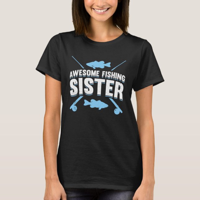 T-shirt Fishing Fisherman Sister Fisher Fish  7 (Devant)