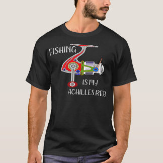 T-shirt Fishing Funny Fishing is My Achilles Reel dads