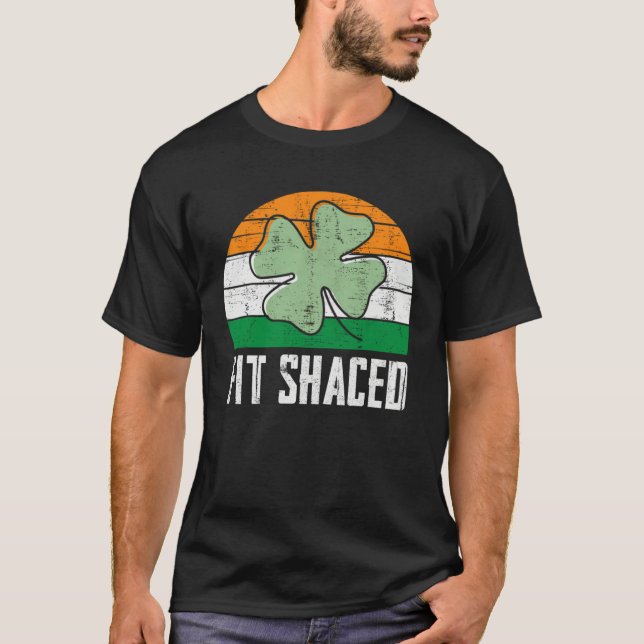 T-shirt Fit Shaced Irish Drinking  Drunk St Patrick s Day  (Devant)