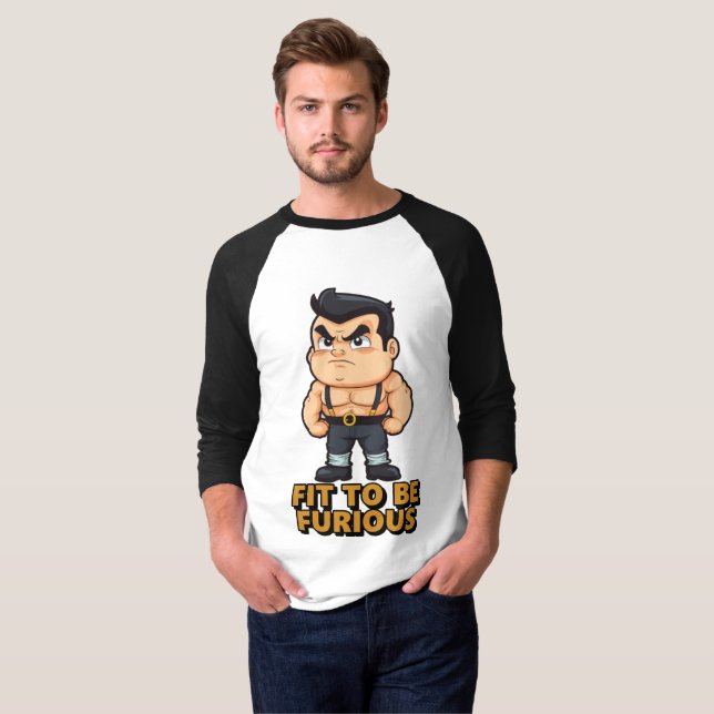 T-shirt Fit to be Furious (Devant entier)