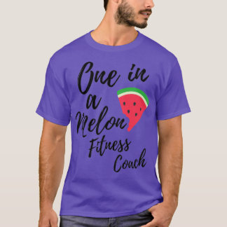 T-shirt Fitness Coach Idées cadeaux One in a Melon Fitness