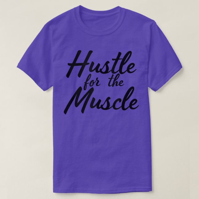 T-shirt Fitness Drôle Et Gym Hustle Pour Ce Muscle Peser (Design devant)