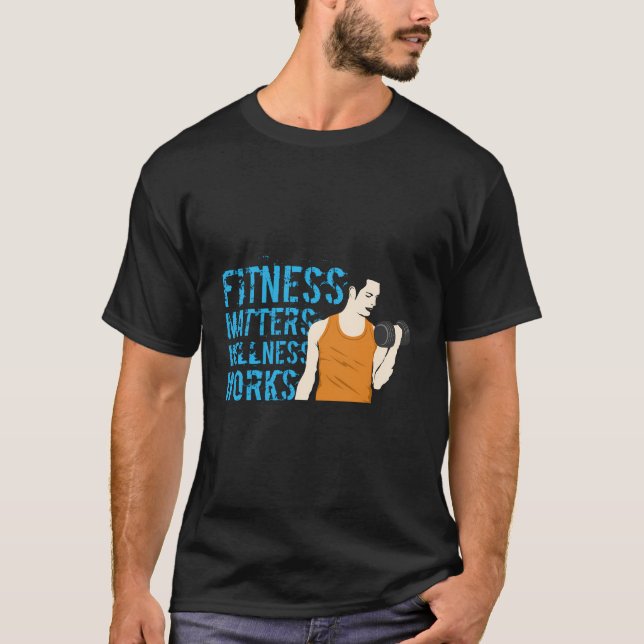 T-shirt Fitness Matters Wellness Works (Devant)
