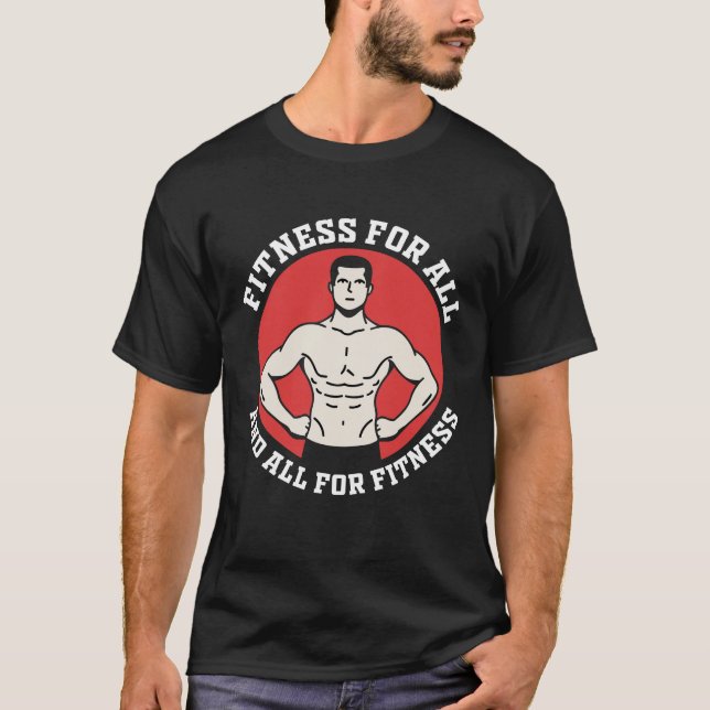 T-shirt Fitness pour tous, et tout pour la forme. (Devant)