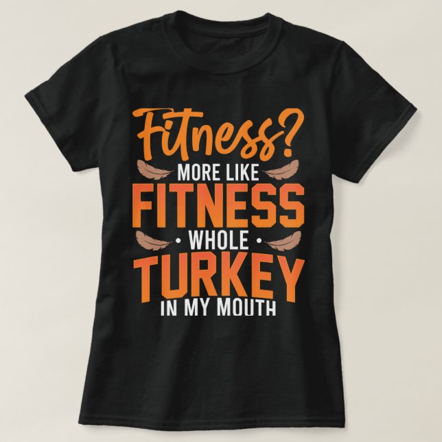 T-shirt Fitness Turquie Dans Ma Bouche Drôle Thanksgiving  (Design devant)