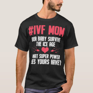 T-shirt FIV Maman Jour de transfert Embayes Embryo Inferti
