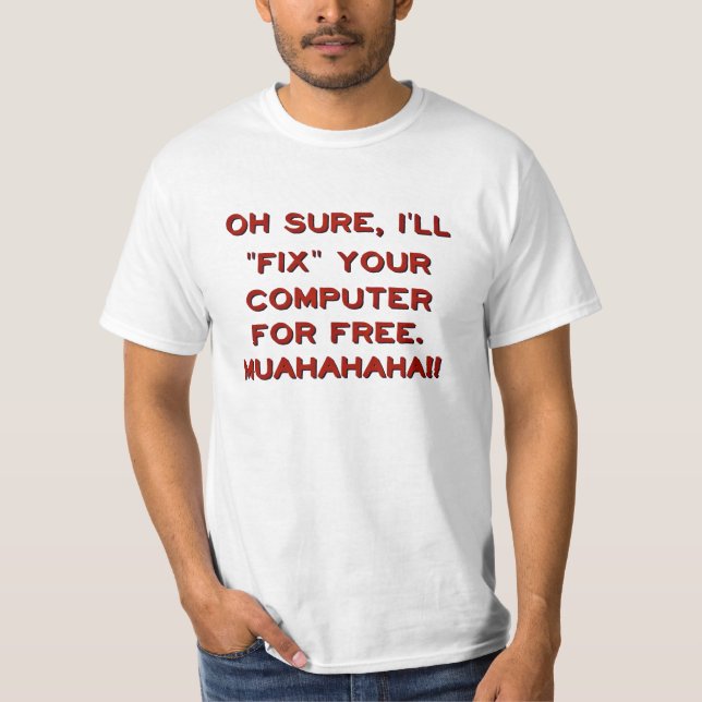 T-shirt Fixez votre ordinateur pour libre ? (Devant)