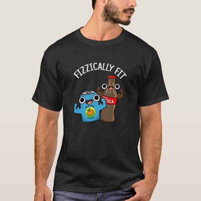 T-shirt Fizzic Fit Funny Fizzy Cola Pun Dark BG (Devant)