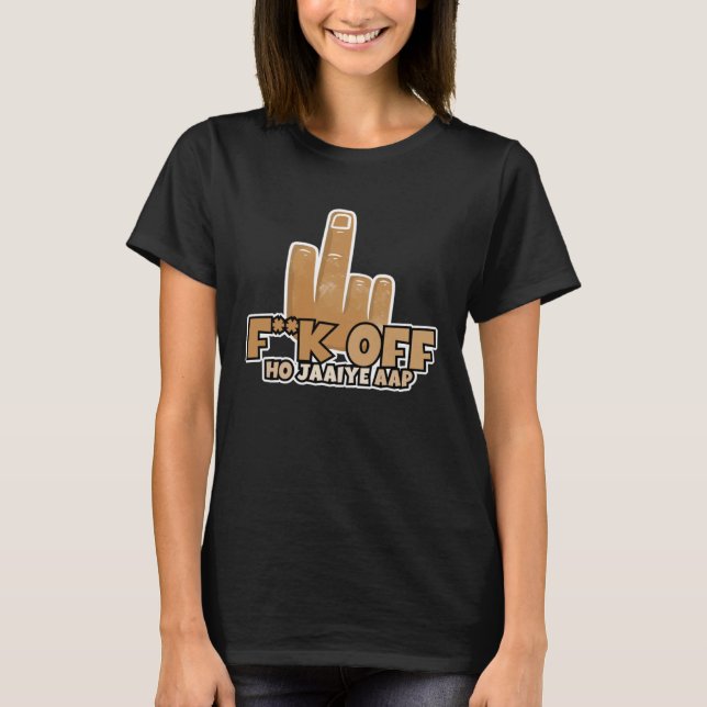 T-shirt Fk Off Ho Jaaiye Aap Bollywood Sarcastic  Hindi Pu (Devant)