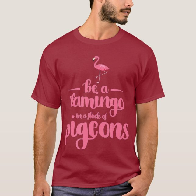 T-shirt Flamant rose Conception Être Un Flamant rose Dans  (Devant)