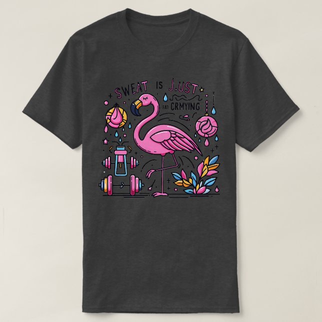 T-shirt Flamant rose Gym Drôle Entraînement Sueur Est Just (Design devant)