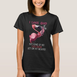T-shirt Flamant rose j'aime Dieu mais certains enfants se