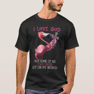 T-shirt Flamant rose j'aime Dieu mais certains enfants se