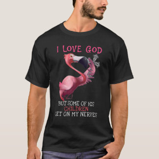 T-shirt Flamant rose j'aime Dieu mais certains enfants se