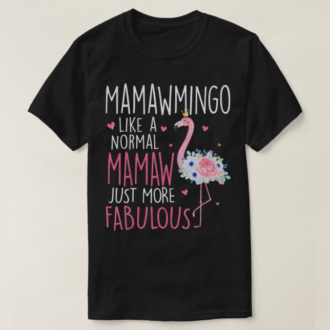 T-shirt Flamant rose Mamawmingo comme un Mamaw Floral Fun  (Design devant)