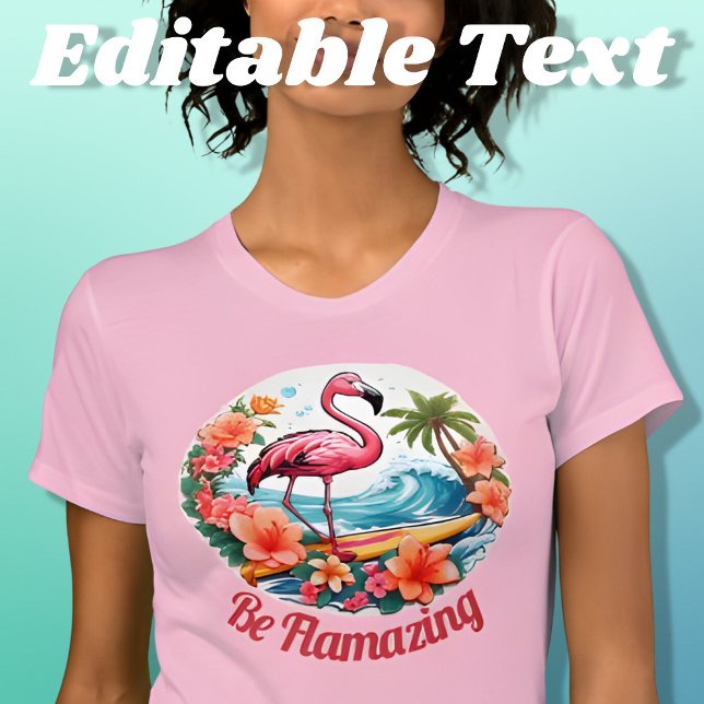 T-shirt Flamant rose tropical être flamazing (Créateur téléchargé)