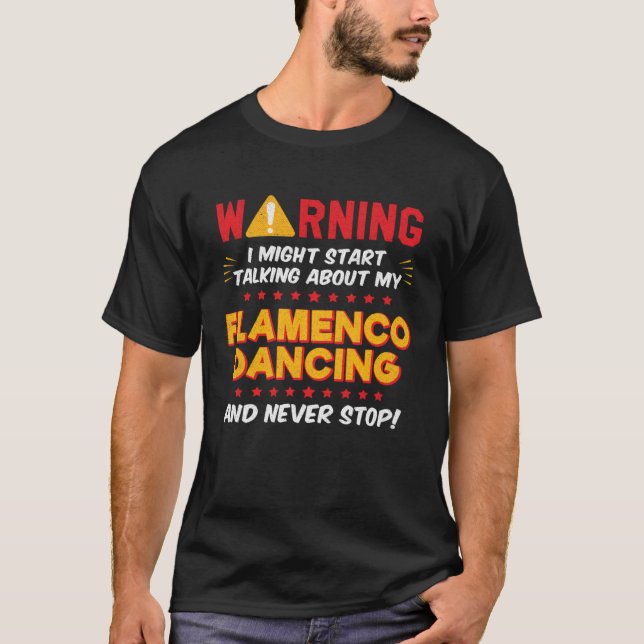 T-shirt Flamenco Dancing Dancer Joke Graphic (Devant)